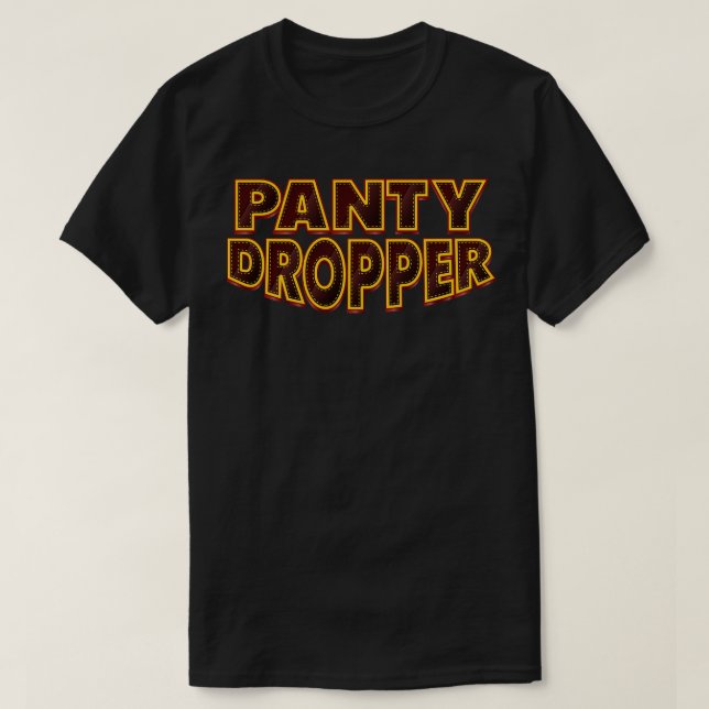Panty Dropper Memes T-Shirt (Design Front)