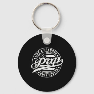 Pap Like A Grandpa Only Cooler Funny Fathers Day  Keychain