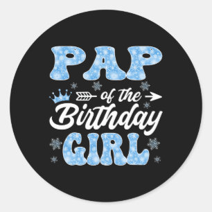 Pap Of The Birthday Girl Snowflakes Winter Xmas Classic Round Sticker