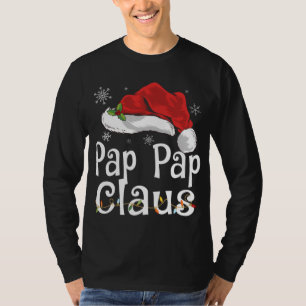 Pap Pap Claus Santa Funny Christmas Pajama Matchin T-Shirt