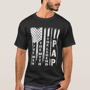 Pap The Man The Myth The Legend US Flag T-Shirt