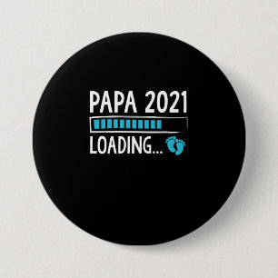 Papa 2021 Loading Pregnancy Announcement 3 Inch Round Button