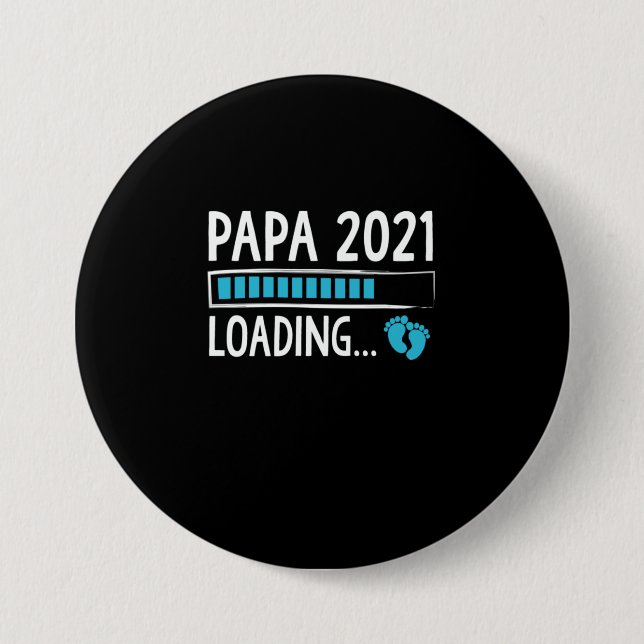 Papa 2021 Loading Pregnancy Announcement 3 Inch Round Button (Front)