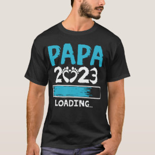 Papa 2023 Loading Pregnancy Announcement New Dad T-Shirt