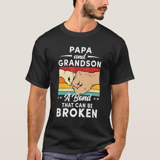 Papa And Grandson A Bond That Cant Be Broke Matchi T-Shirt (Front)