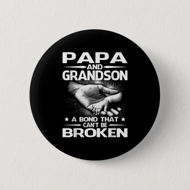 Papa And Grandson A Bond That Can't Be Broken  2 Inch Round Button (Front)