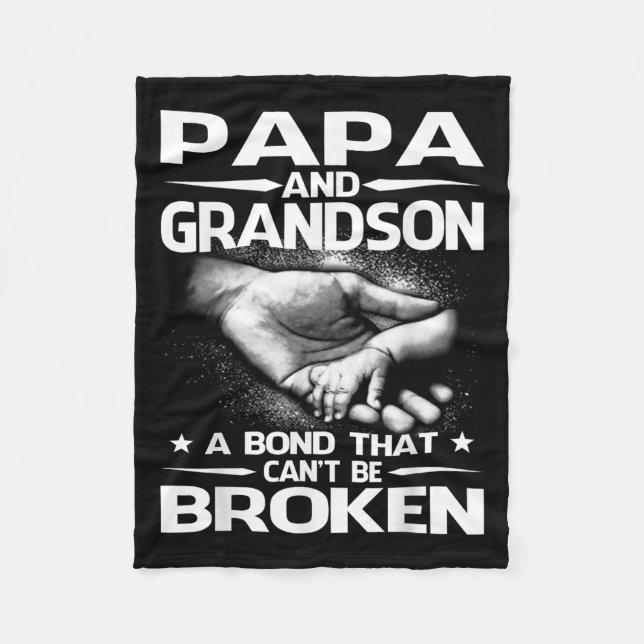 Papa And Grandson A Bond That Can't Be Broken  Fleece Blanket (Front)