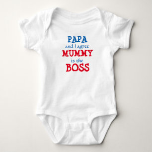 Papa and I agree... Mummy is the BOSS! Baby Bodysuit