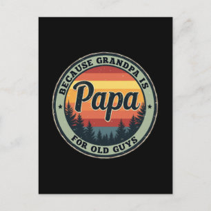 Papa Because Grandpa Is For Old Guys Fathers Day Holiday Postcard