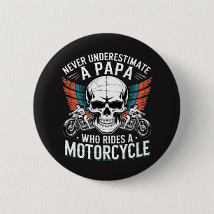 Papa Biker Who Rides A Motorcycle 2 Inch Round Button