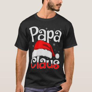 Papa Claus Christmas Family Matching Pajamas Dad D T-Shirt