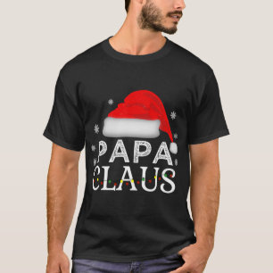 Papa Claus Funny Christmas Family Matching Dad T-Shirt