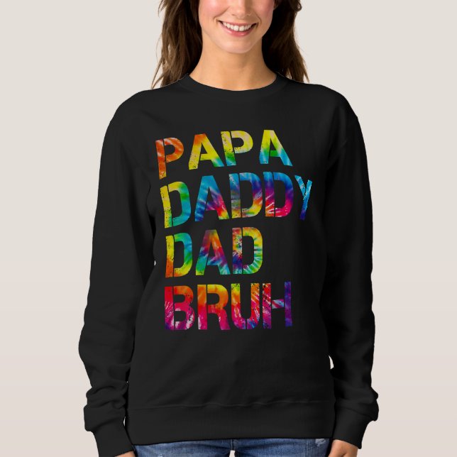 Papa Daddy Dad Bruh Father's Day Sweatshirt (Front)