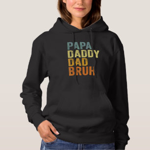 Papa Daddy Dad Bruh Vintage Father's Day Hoodie