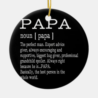 Papa Definition Grandpa Father's Day Men  Ceramic Ornament