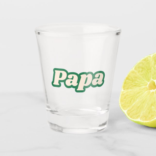 Papa | Grandfather, Father Shot Glass (Front)