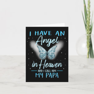 Papa I Have Angel In Heaven Love Family Card