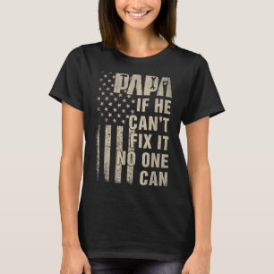 Papa If He Can't Fix It, Can Father's Day Vintage T-Shirt