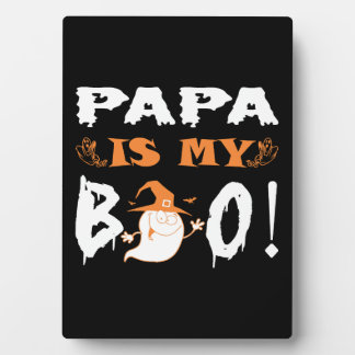 Papa Is My Boo Happy Halloween Plaque
