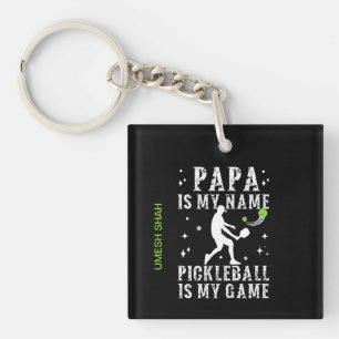 PAPA is my name PICKLEBALL is my game gift for DAD Keychain