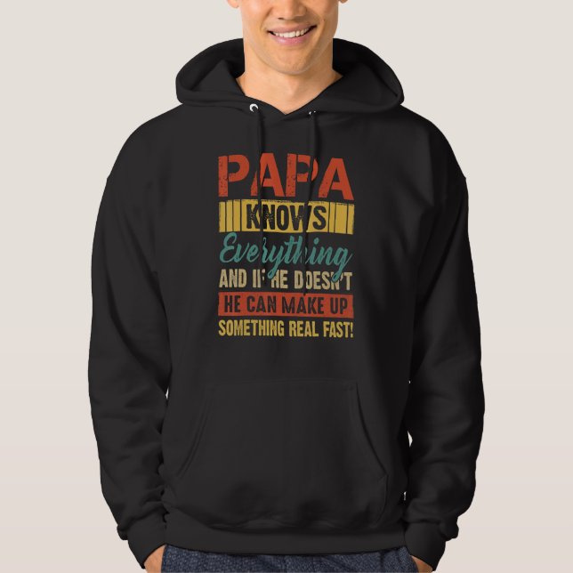 Papa Knows Everything Hoodie (Front)
