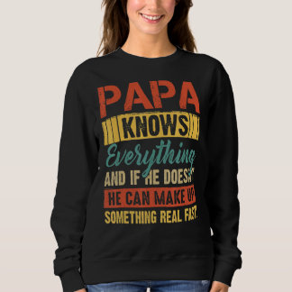 Papa Knows Everything Sweatshirt