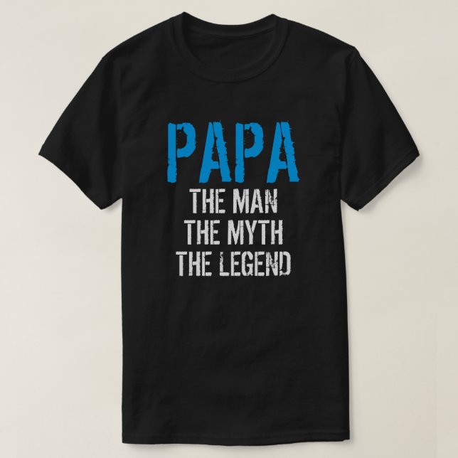 PAPA L'HOMME LE MYTHE LA LÉGENDE T-shirt (Design devant)