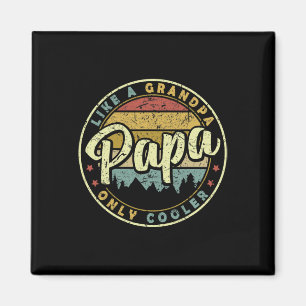Papa Like A Grandpa Only Cooler Fun Fathers Day  Magnet