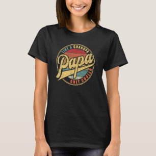PAPA like a Grandpa only cooler Funny dad definiti T-Shirt