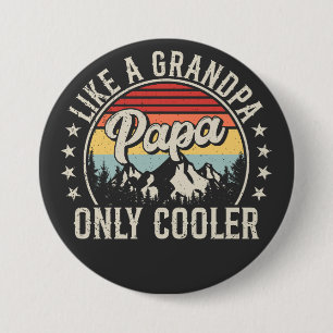 Papa Like a Grandpa Only Cooler Retro Round 3 Inch Round Button