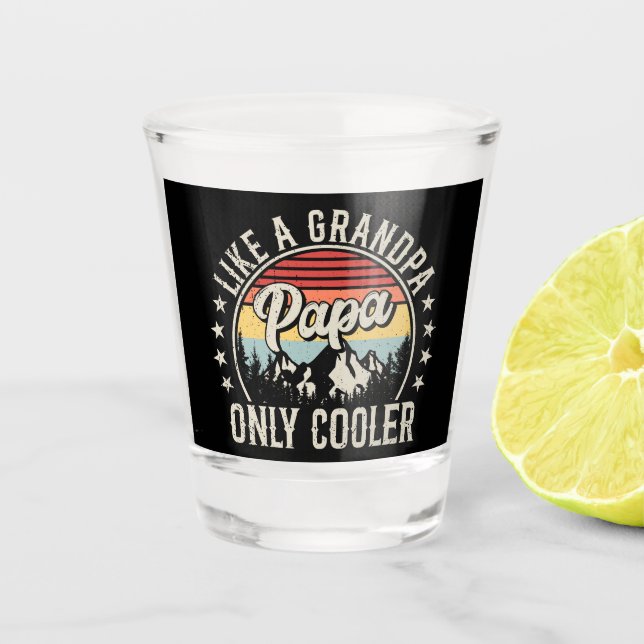Papa Like a Grandpa Only Cooler Retro Shot Glass (Front)
