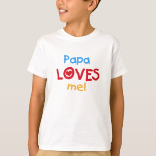 Papa Loves Me T-Shirt