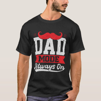 Papa Mode Toujours Sur T-shirt Cadeau
