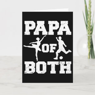 Papa Of Both Ballet Soccer Funny Dance Sports Gran Card