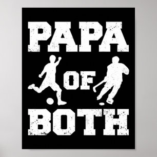 Papa Of Both Funny Soccer Hockey Papa  Poster