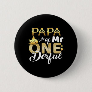 Papa Of Mr Onederful Birthday First One-derful Mat 2 Inch Round Button