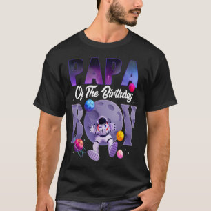 Papa Of The Birthday Boy Astronaut Boy Space Match T-Shirt
