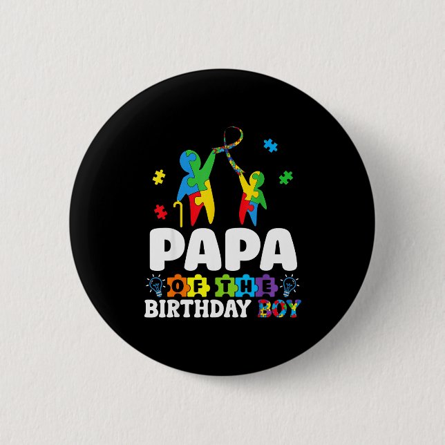 Papa Of The Birthday Boy Autism Awareness Support  2 Inch Round Button (Front)