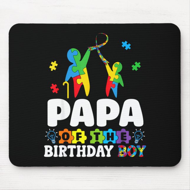 Papa Of The Birthday Boy Autism Awareness Support  Mouse Pad (Front)