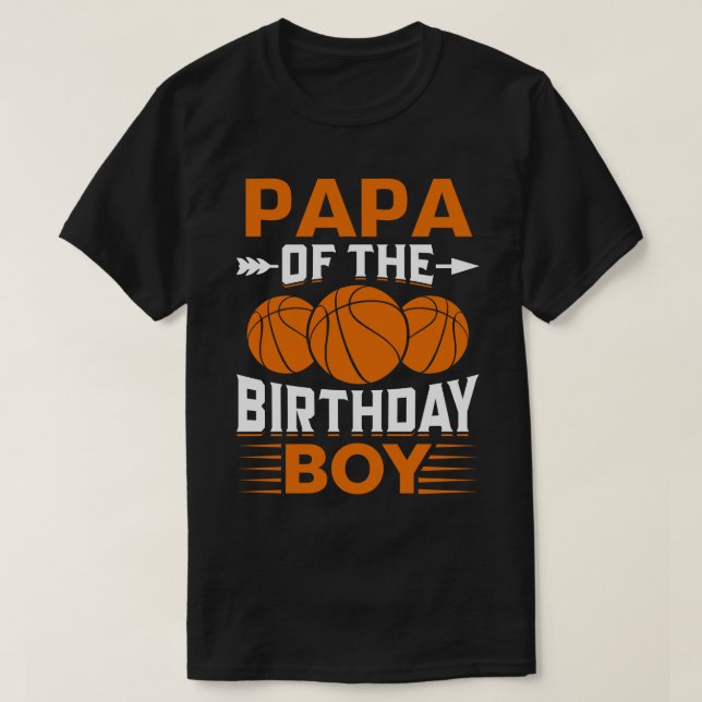 PAPA Of The Birthday Boy Basketball T-Shirt (Design Front)