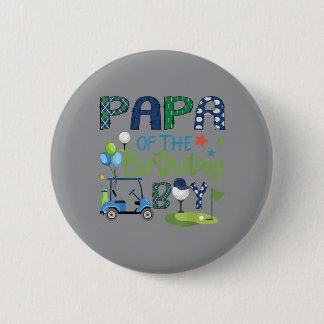 Papa Of The Birthday Boy Hole In One Golf Sport 2 Inch Round Button