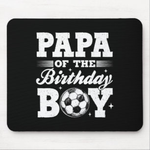 Papa Of The Birthday Boy Soccer Matching Family Mouse Pad