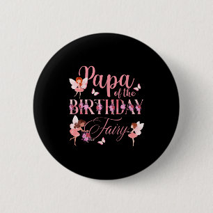 Papa Of The Birthday Fairy First Birthday Family M 2 Inch Round Button