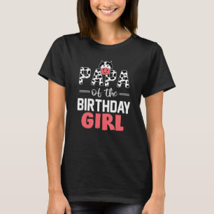 Papa of The Birthday Girl Cows Farm Cow Papa T-Shirt