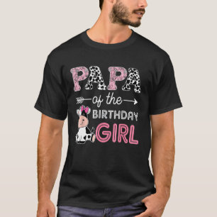 Papa of The Birthday Girl Farm Cow Papa Matching F T-Shirt