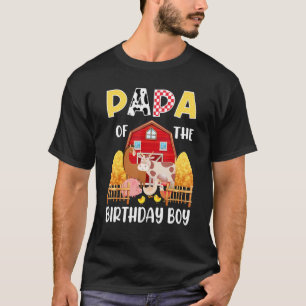 Papa Of The Birthday Girl Farming Barnyard Birthda T-Shirt