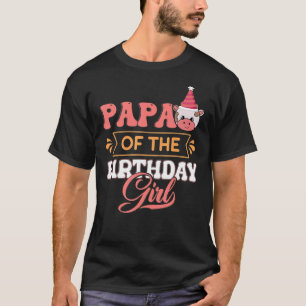 Papa Of The Birthday Girl Farming Barnyard Birthda T-Shirt