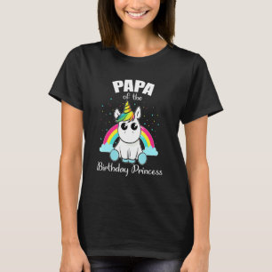 Papa Of The Birthday Princess Unicorn T-Shirt