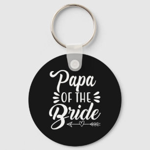 Papa Of The Bride Wedding Party Family Bridal Show Keychain