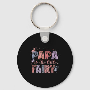 Papa Of The Little Fairy 1st Birthday Girl Fairyta Keychain